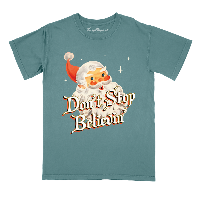 Don't Stop Believin' Comfort Colors Graphic Tee - Blue Spruce