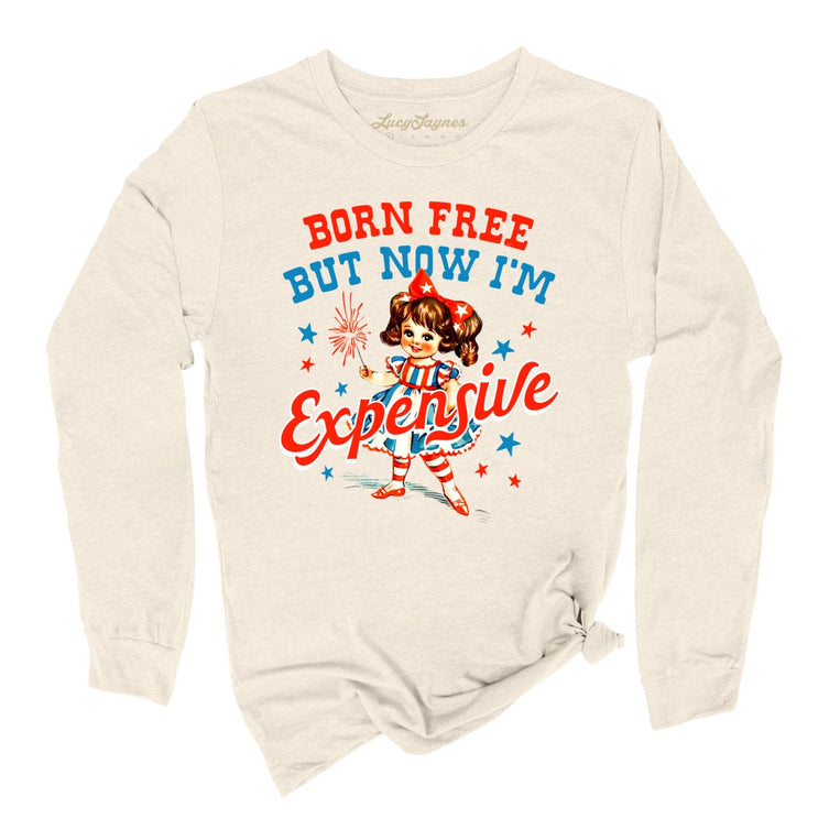 Born Free But Now I'm Expensive Graphic Long Sleeve Tee - Natural
