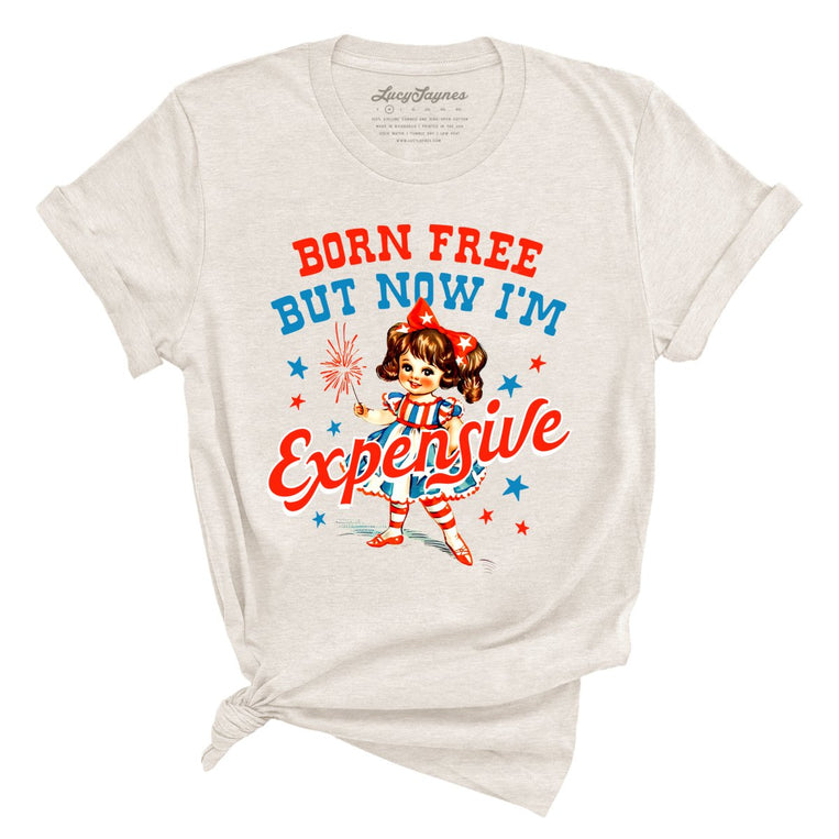 Born Free But Now I'm Expensive Graphic Tee - Heather Dust