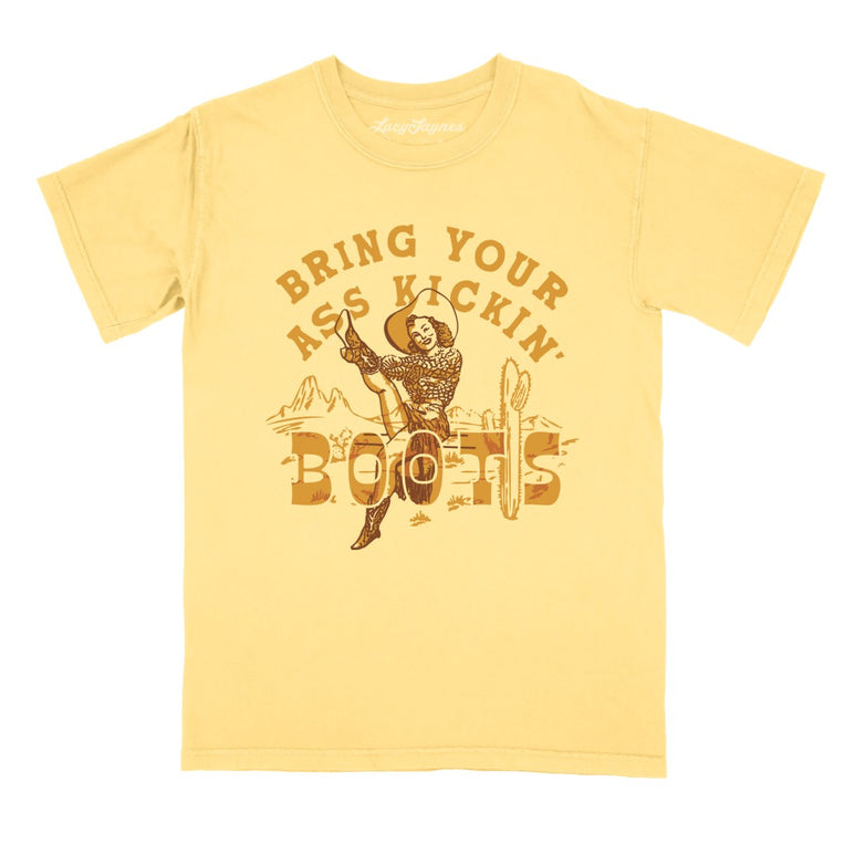 Bring Your Ass Kickin' Boots Comfort Colors Graphic Tee - Butter