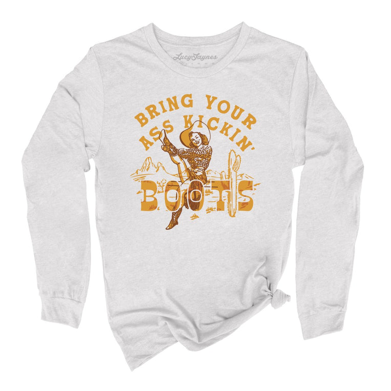 Bring Your Ass Kickin' Boots Graphic Long Sleeve Tee - Ash