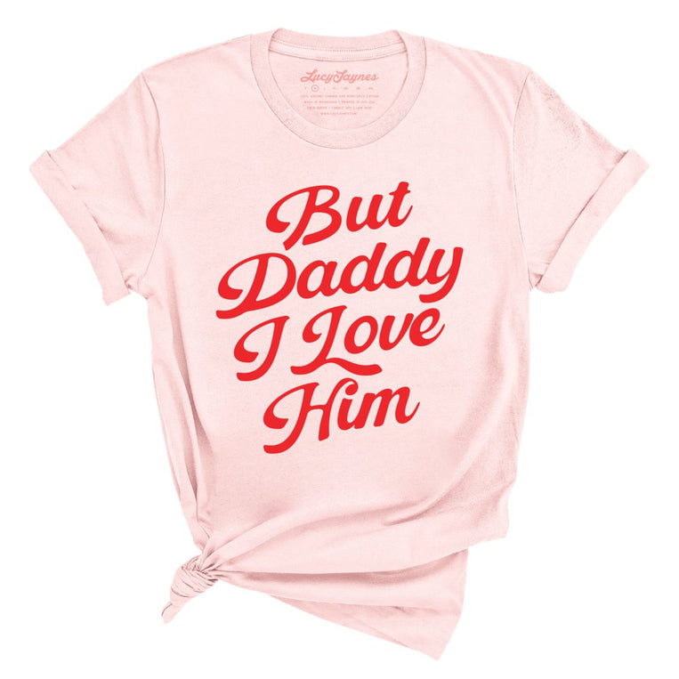 But Daddy I Love Him Graphic Tee - Soft Pink