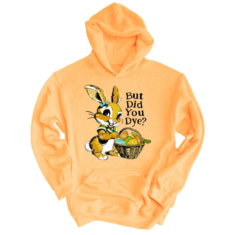But Did You Dye Graphic Hoodie - Peach