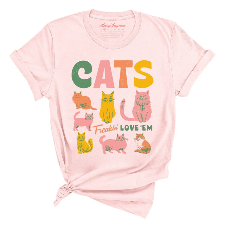 Cats Freakin' Love 'Em Tee