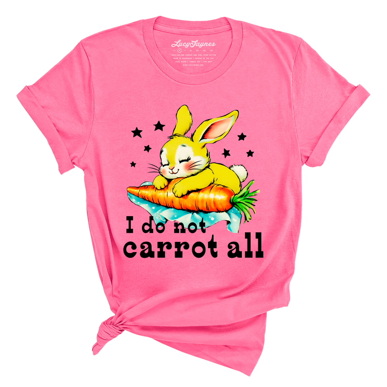 I Do Not Carrot All Graphic Tee