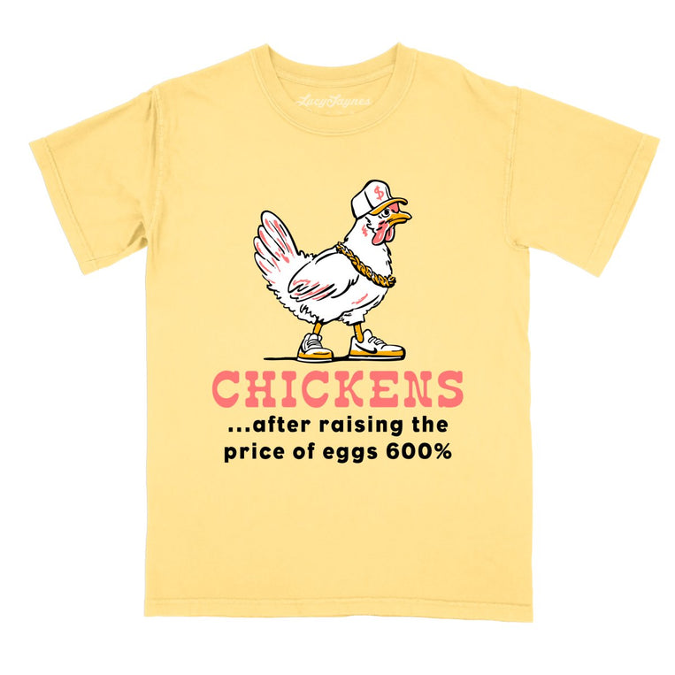 Chickens After Raising The Price of Eggs Comfort Colors Graphic Tee