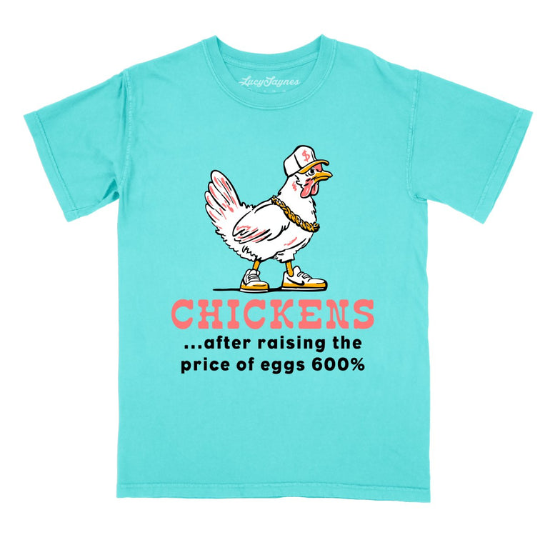 Chickens After Raising The Price of Eggs Comfort Colors Graphic Tee - Lagoon Blue