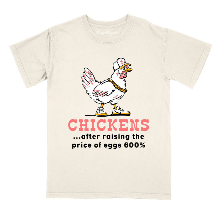 Chickens After Raising The Price of Eggs Comfort Colors Graphic Tee - Ivory