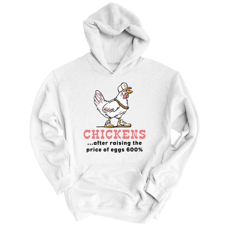 Chickens After Raising The Price of Eggs Graphic Hoodie - White