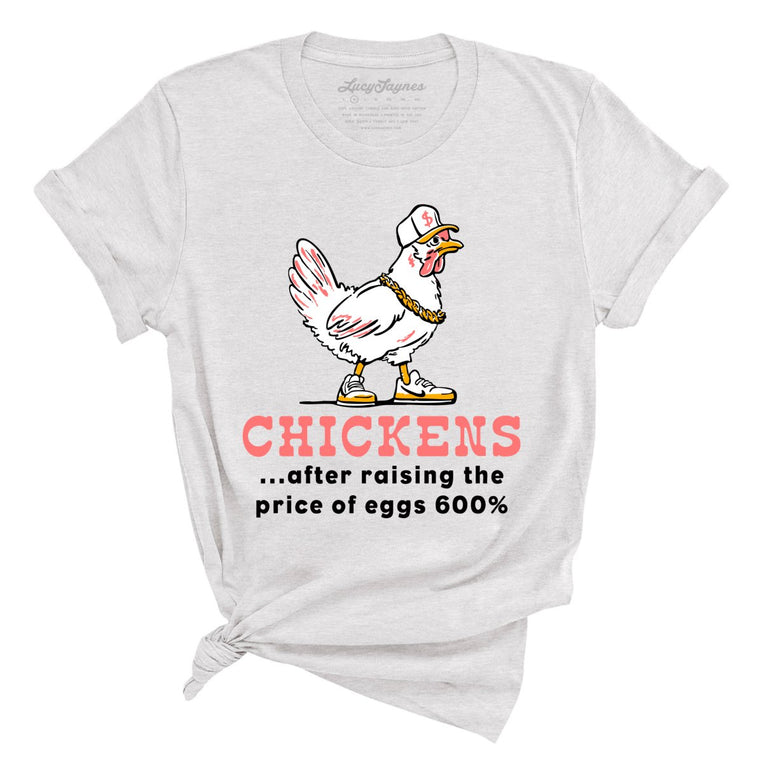 Chickens After Raising The Price of Eggs Graphic Tee - Ash