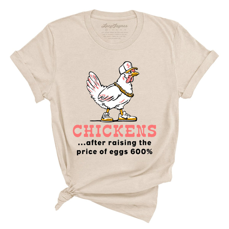 Chickens After Raising The Price of Eggs Graphic Tee - Soft Cream