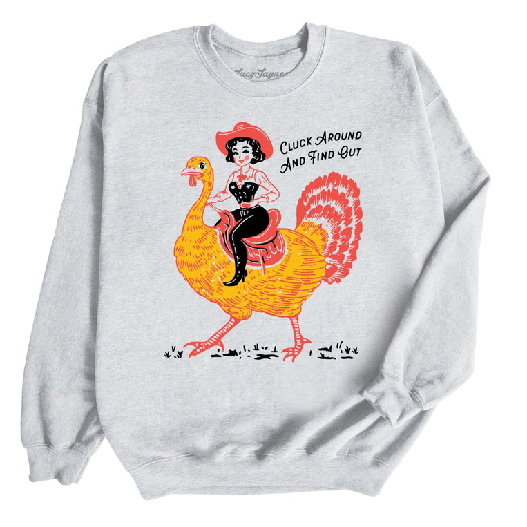 Cluck Around & Find Out Graphic Sweatshirt - Ash