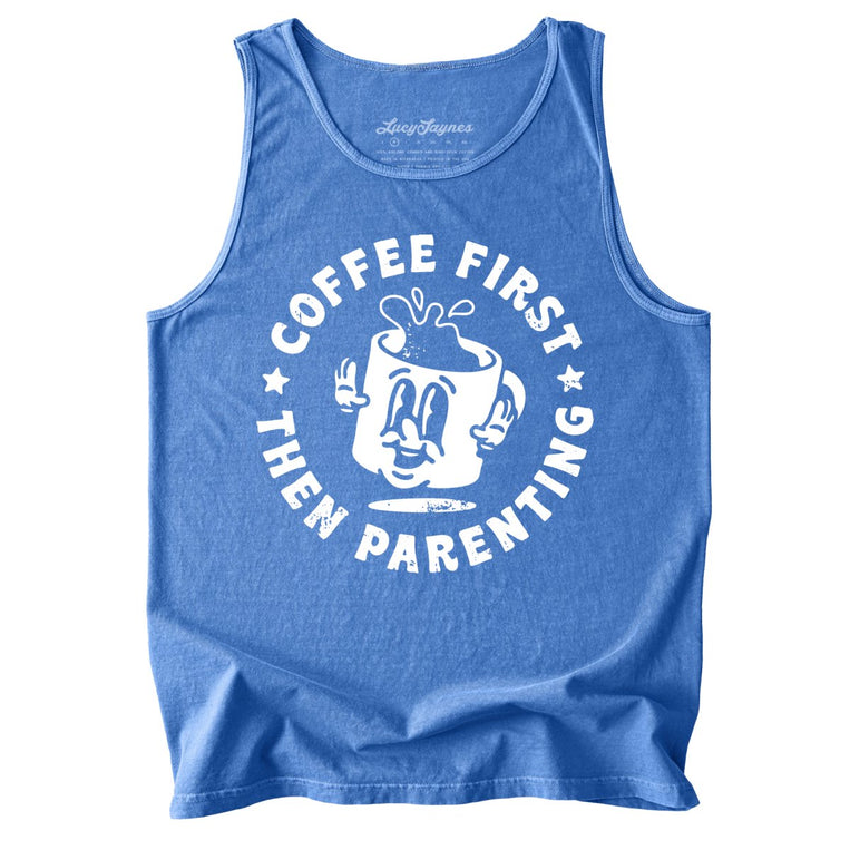 Coffee First Then Parenting Comfort Colors Graphic Tank Top