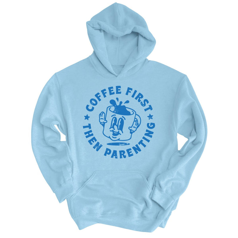Coffee First Then Parenting Graphic Hoodie