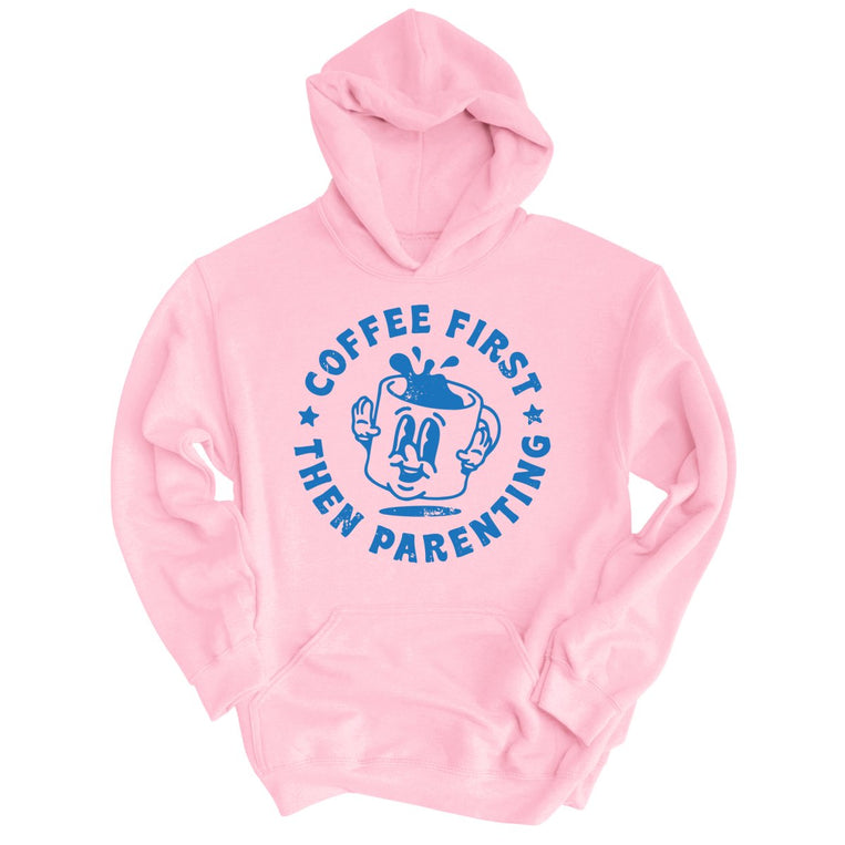 Coffee First Then Parenting Graphic Hoodie - Light Pink