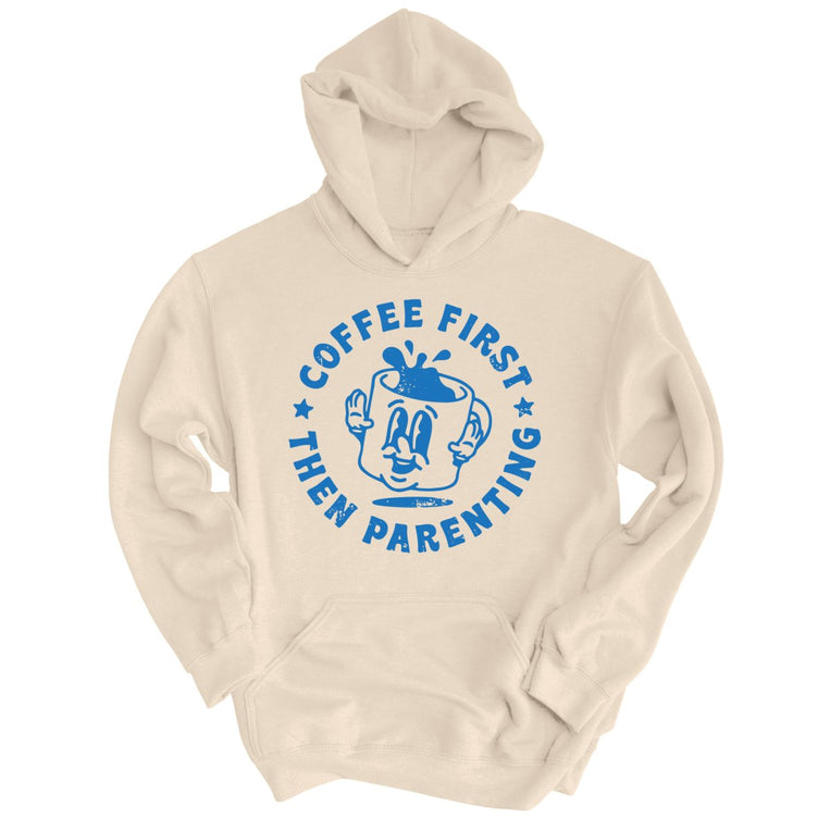 Coffee First Then Parenting Graphic Hoodie - Sand