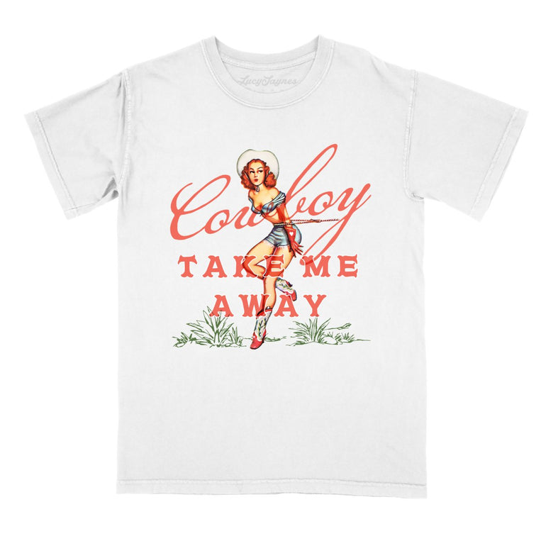 Cowboy Take Me Away Comfort Colors Graphic Tee - White