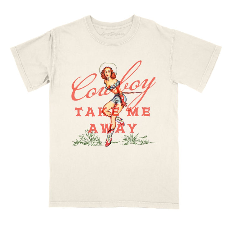Cowboy Take Me Away Comfort Colors Tee
