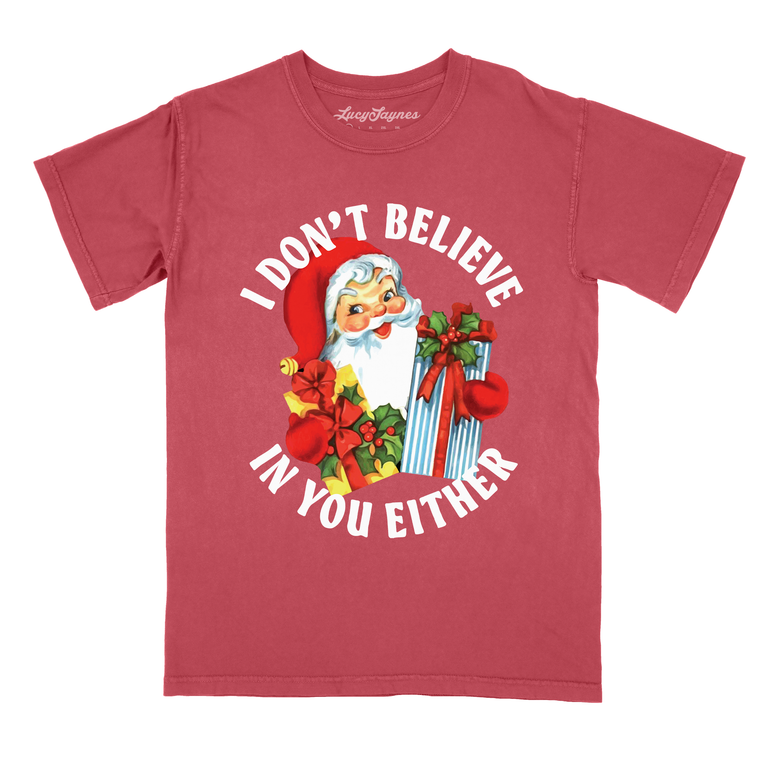 I Don't Believe In You Either Comfort Colors Graphic Tee - Crimson