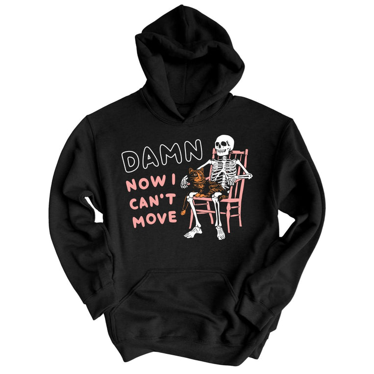 Damn Now I Can't Move Graphic Hoodie - Black