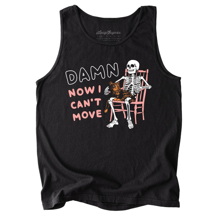 Damn Now I Can't Move Comfort Colors Graphic Tank Top