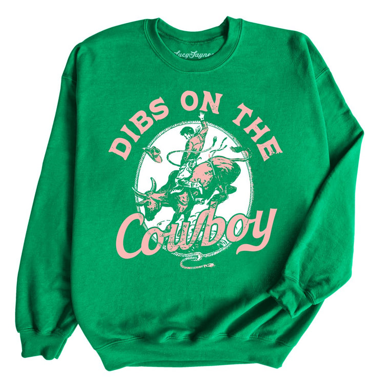 Dibs On The Cowboy Graphic Sweatshirt - Irish Green