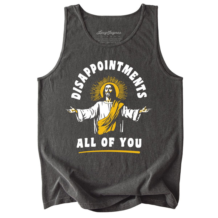 Disappointments All Of You Comfort Colors Tank Top