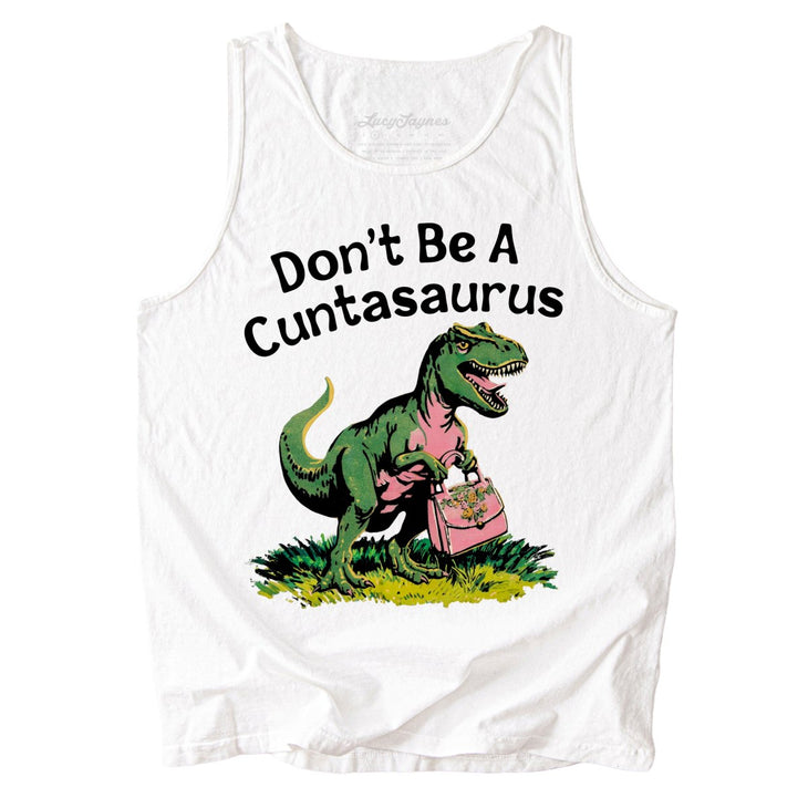 Don't Be A Cuntasaurus Comfort Colors Tank Top