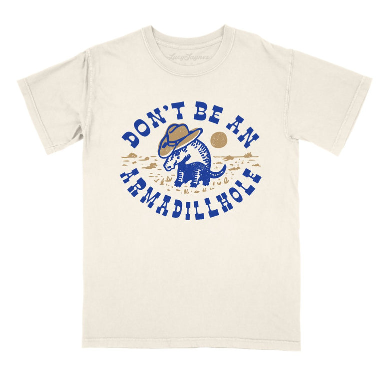 Don't Be An Armadillhole Comfort Colors Graphic Tee - Ivory
