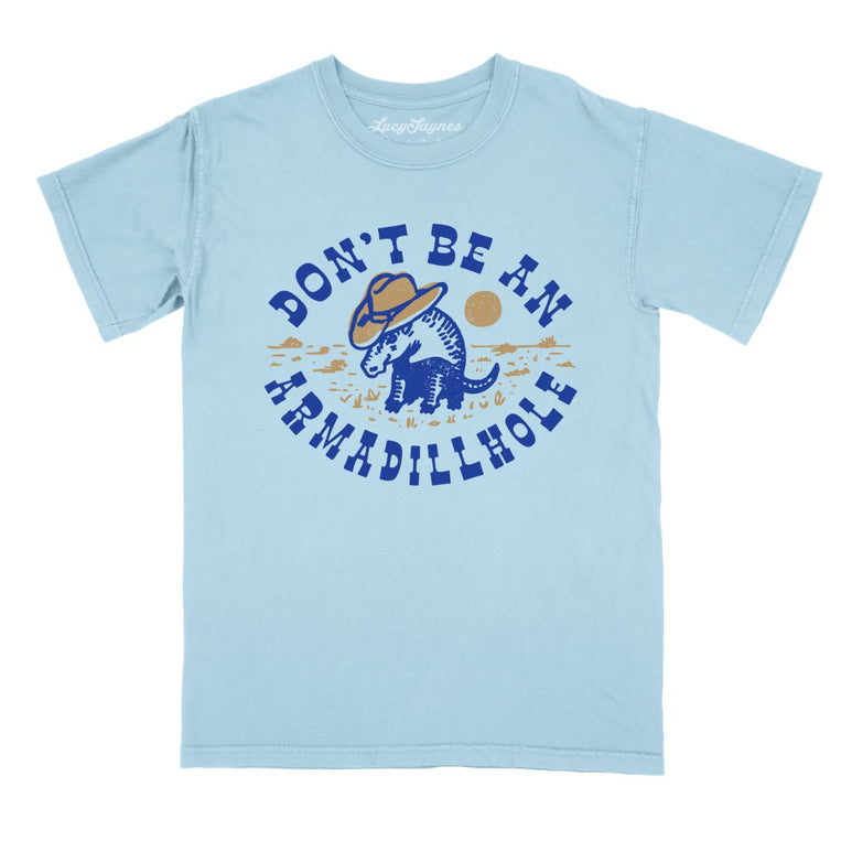 Don't Be An Armadillhole Comfort Colors Graphic Tee - Chambray