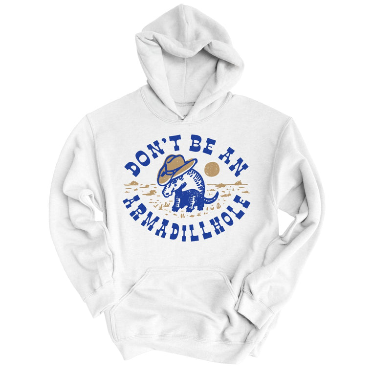 Don't Be An Armadillhole Graphic Hoodie