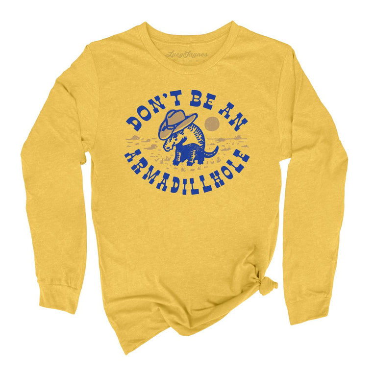 Don't Be An Armadillhole Graphic Long Sleeve Tee - Heather Yellow Gold