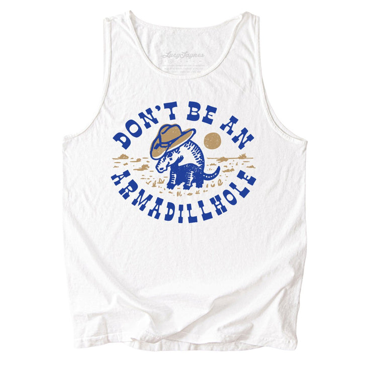 Don't Be An Armadillhole Comfort Colors Tank Top