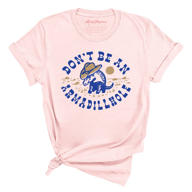 Don't Be An Armadillhole Graphic Tee - Soft Pink