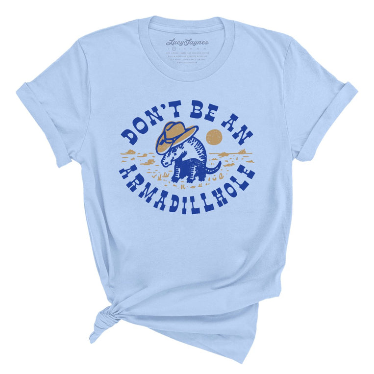 Don't Be An Armadillhole Graphic Tee - Light Blue