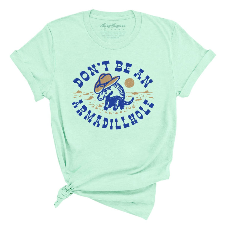Don't Be An Armadillhole Graphic Tee - Heather Mint