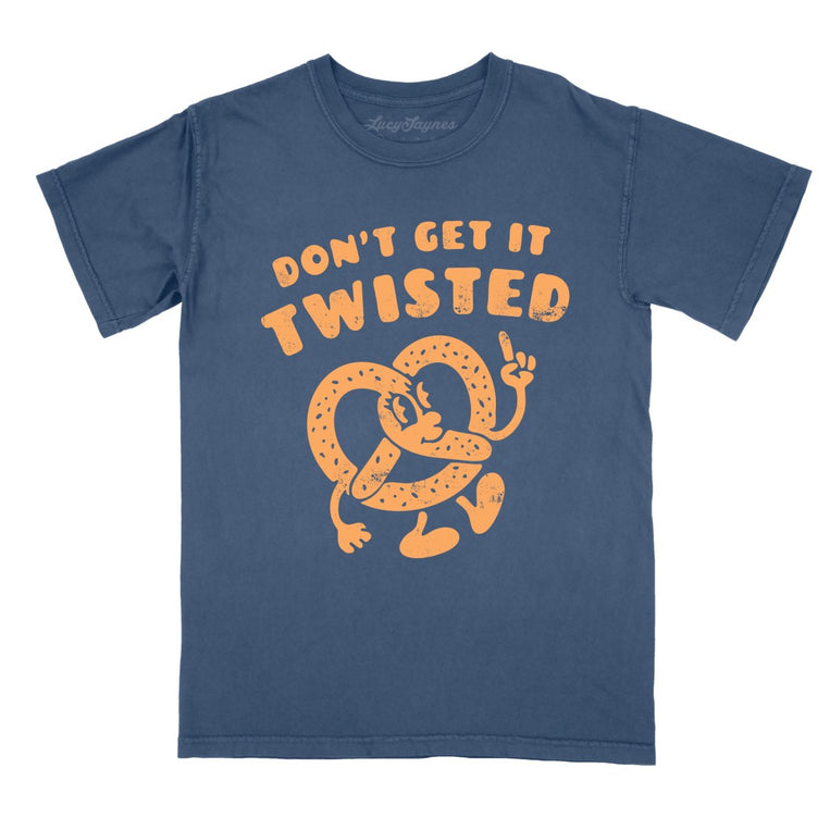 Don't Get It Twisted Comfort Colors Graphic Tee - Denim