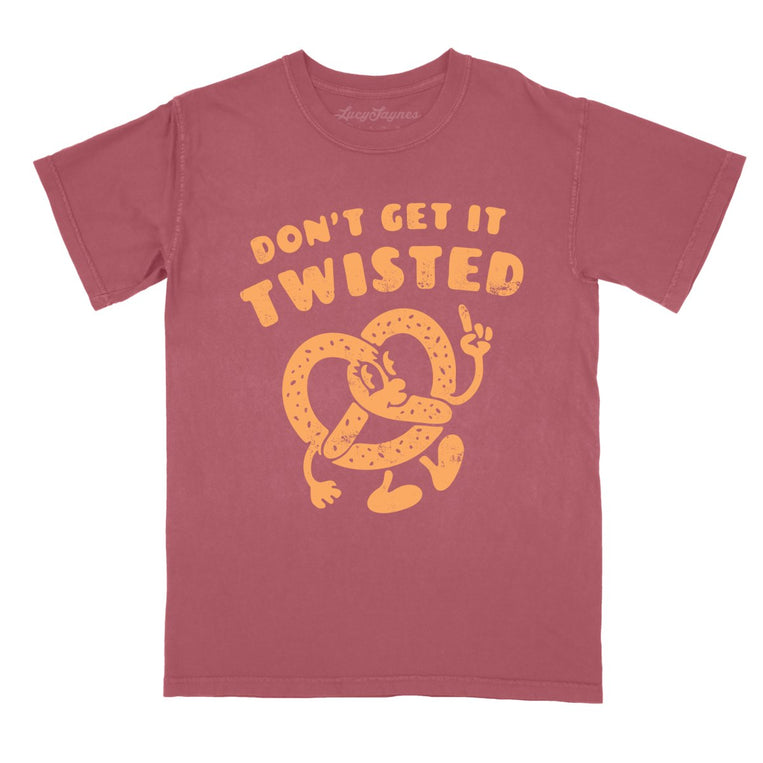 Don't Get It Twisted Comfort Colors Graphic Tee - Brick