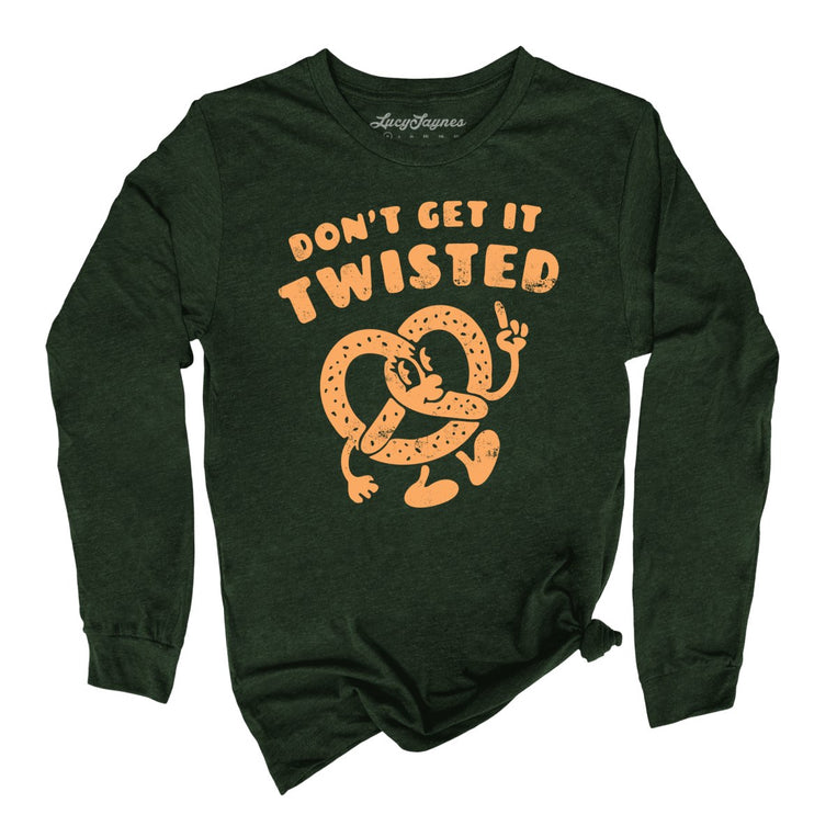 Don't Get It Twisted Graphic Long Sleeve Tee - Heather Forest