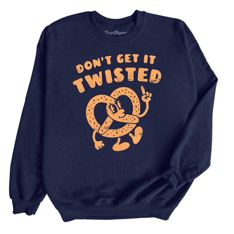 Don't Get It Twisted Graphic Sweatshirt - Navy
