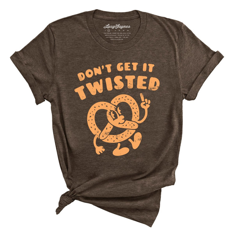 Don't Get It Twisted Graphic Tee - Heather Brown