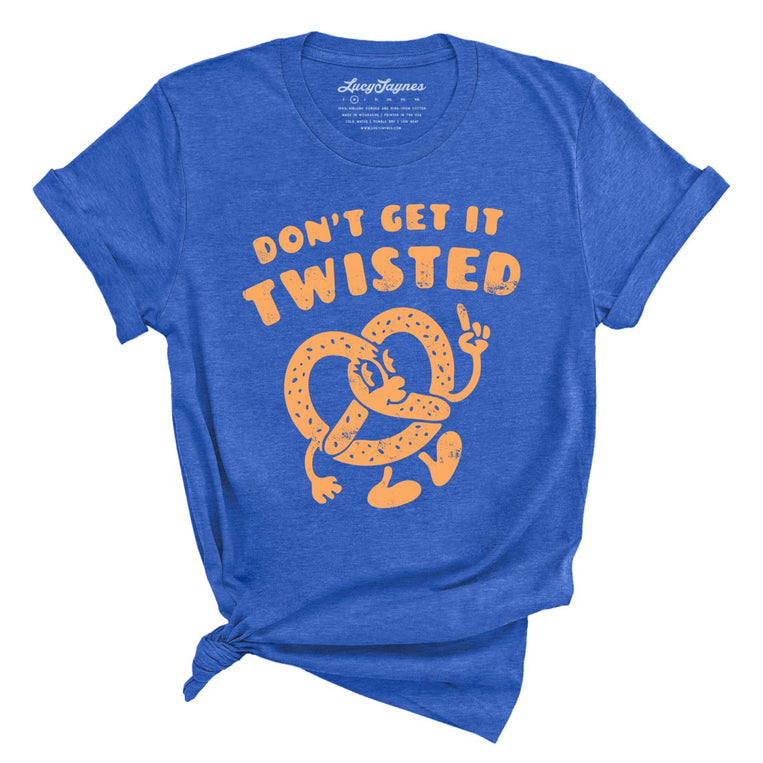 Don't Get It Twisted Graphic Tee - Heather True Royal