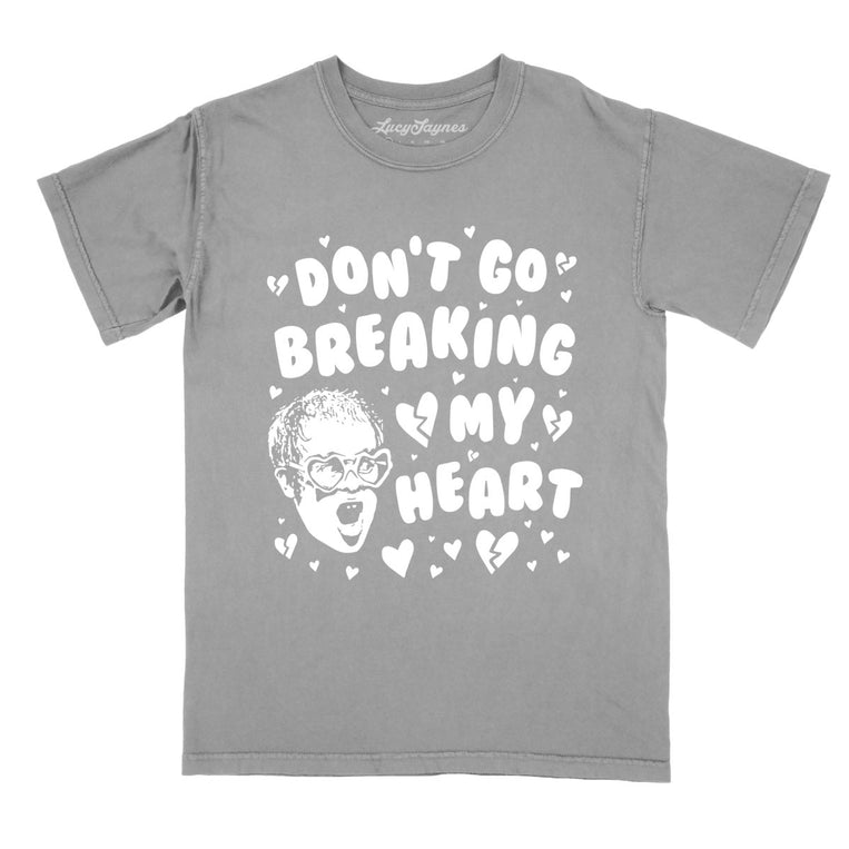 Don't Go Breaking My Heart Comfort Colors Graphic Tee - Grey