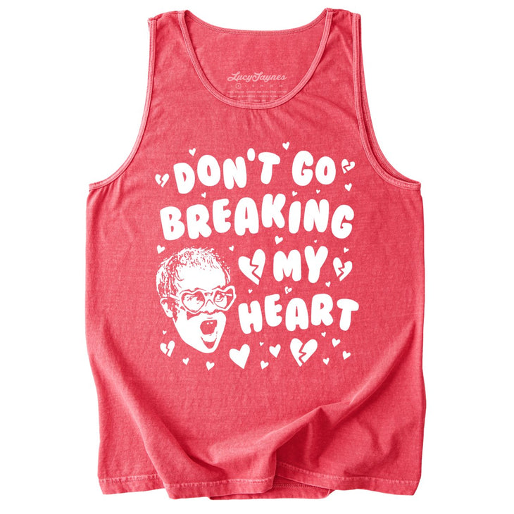 Don't Go Breaking My Heart Comfort Colors Tank Top