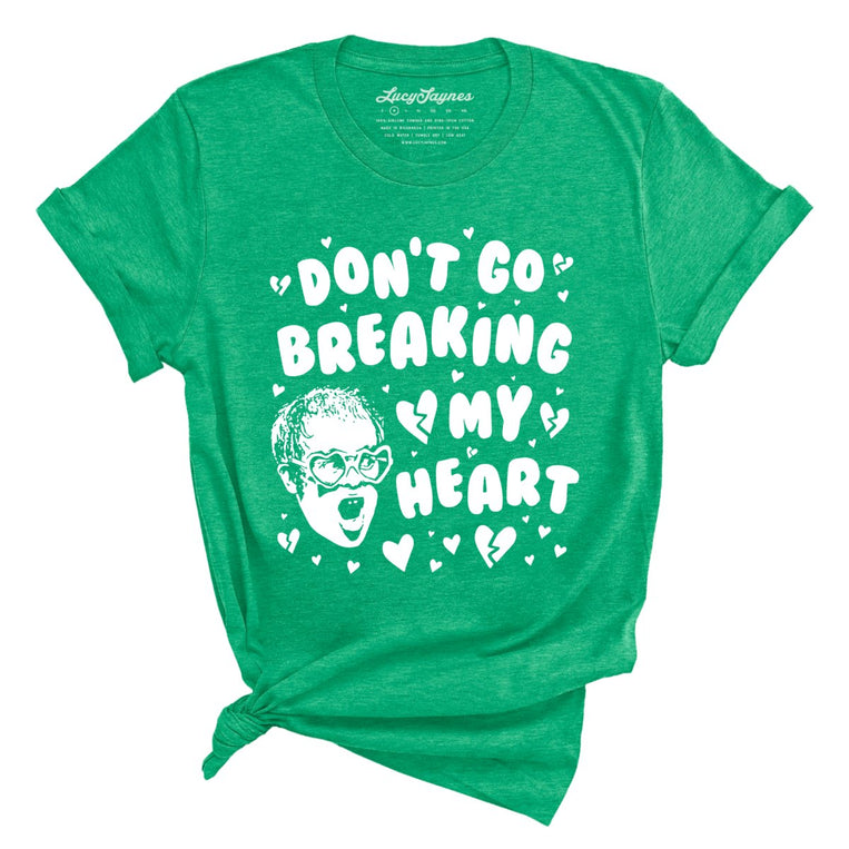 Don't Go Breaking My Heart Graphic Tee - Heather Kelly