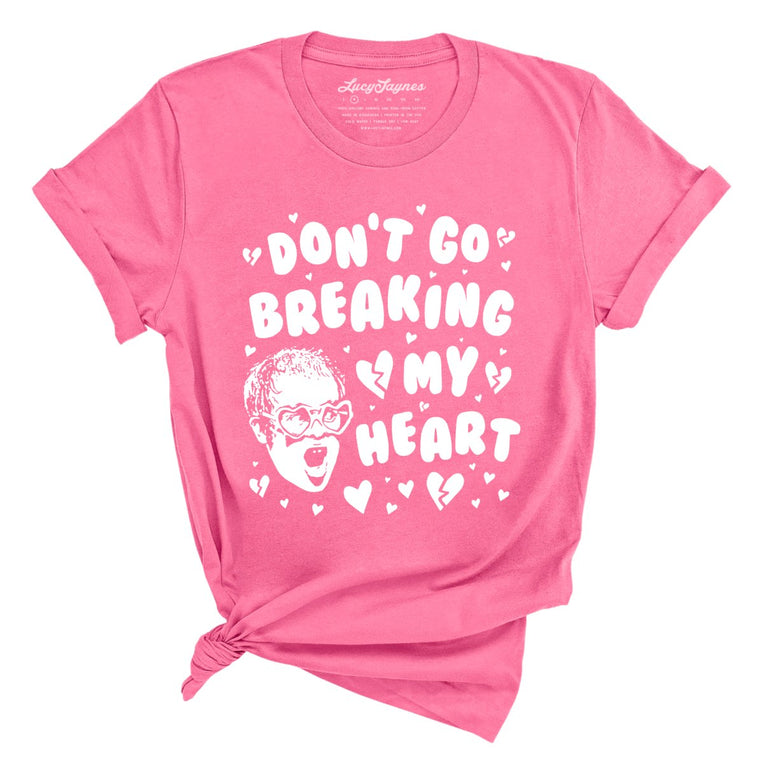Don't Go Breaking My Heart Graphic Tee - Charity Pink