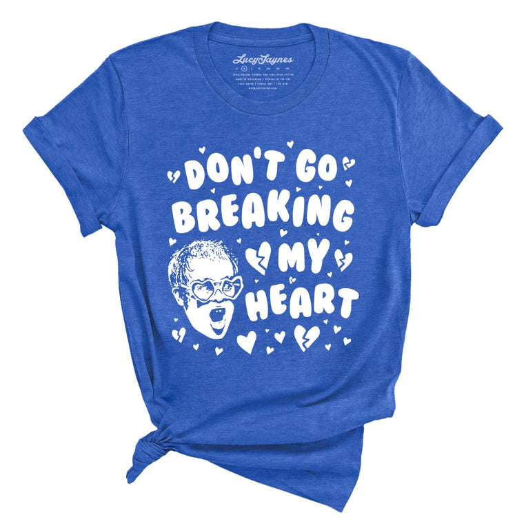 Don't Go Breaking My Heart Graphic Tee - Heather True Royal
