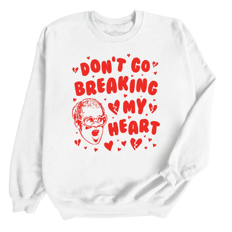 Don't Go Breaking My Heart Graphic Sweatshirt - White