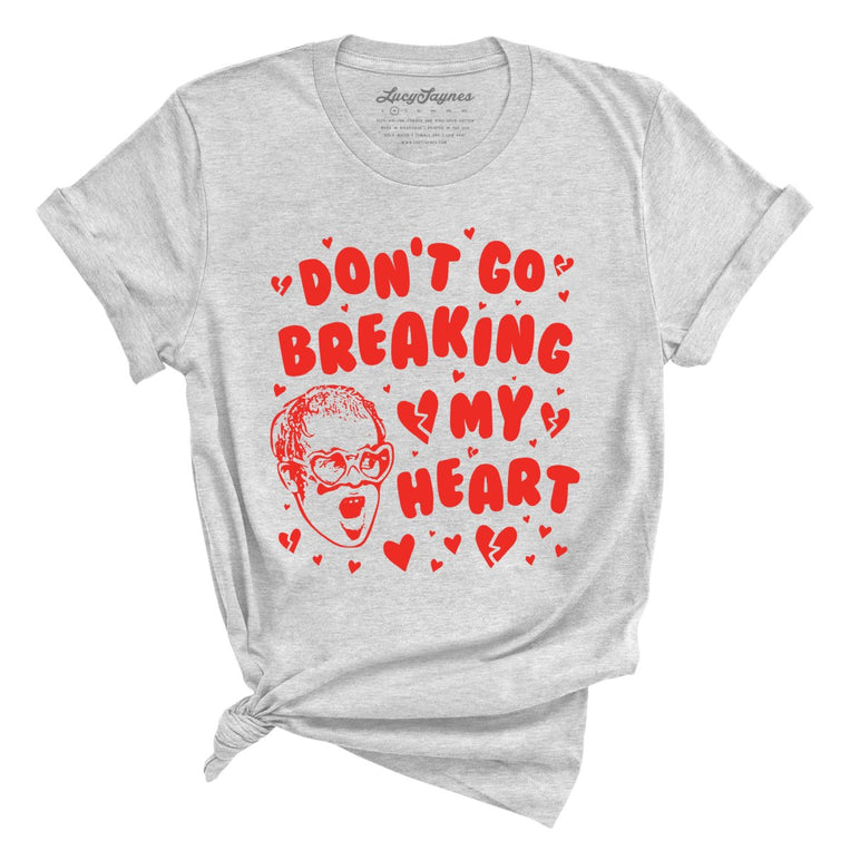 Don't Go Breaking My Heart Graphic Tee - Athletic Heather