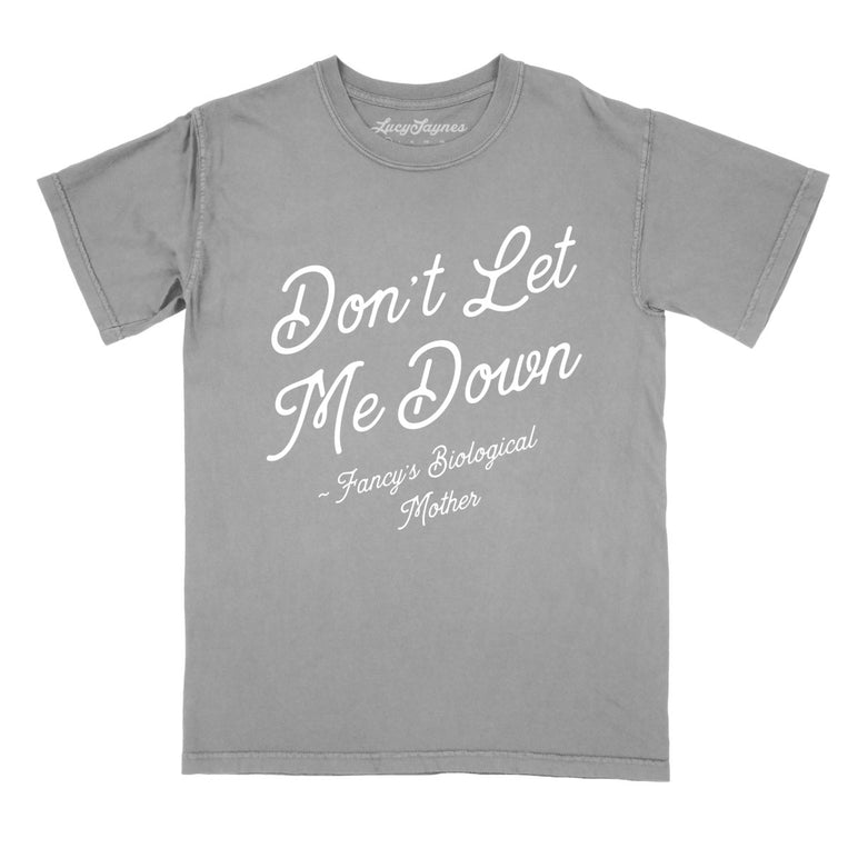 Don't Let Me Down Comfort Colors Graphic Tee - Grey